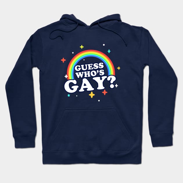 Guess Who's Gay? Hoodie by dumbshirts